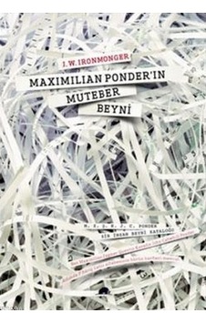 Maximilian Ponder'ın Muteber Beyni - W. IronmongerKitap Maximilian Ponder'ın Muteber Beyni - W. IronmongerKitap