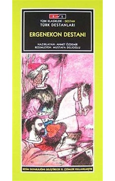 Ergenekon Destanı - Düz Yazı Ergenekon Destanı - Düz Yazı