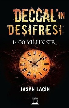 Deccal'ın Deşifresi - Hasan Laçin - Anatolia Kültür Deccal'ın Deşifresi - Hasan Laçin - Anatolia Kültür