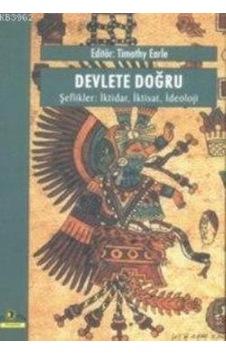 Devlete Doğru, Şeflikler: İktidar, İktisat, İdeoloji Devlete Doğru, Şeflikler: İktidar, İktisat, İdeoloji