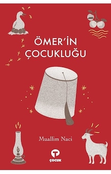 Ömer'in Çocukluğu - Muallim Naci - Turkuvaz Çocuk Ömer'in Çocukluğu - Muallim Naci - Turkuvaz Çocuk