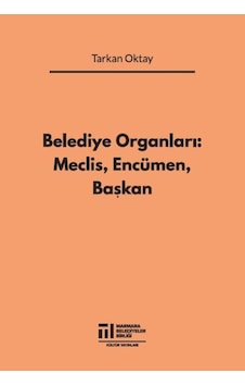 Belediye Organları-Meclis Encümen Başkan - Tarkan Oktay - Marmara Belediyeler Birliği Kültür
