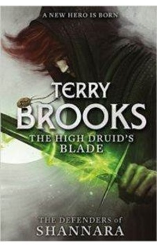 The High Druid's Blade defenders Of Shannara The High Druid's Blade defenders Of Shannara