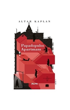 Papadopulos Apartmanı - Altar Kaplan - Alfa Yayıncılık Papadopulos Apartmanı - Altar Kaplan - Alfa Yayıncılık