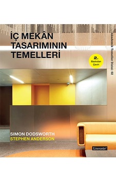İç Mekan Tasarımının Temelleri - Simon Dodsworth - Stephen Anderson - Literatür Yayıncılık İç Mekan Tasarımının Temelleri - Simon Dodsworth - Stephen Anderson - Literatür Yayıncılık