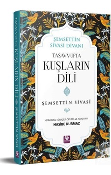 Tasavvufta Kuşların Dili - Şemsettin Sivasi - Menekşe Kitap