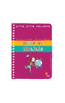 Doğa ve Kirlilik - Çıtır Çıtır Felsefe 10 Doğa ve Kirlilik - Çıtır Çıtır Felsefe 10