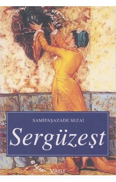 Sergüzeşt - Samipaşazade Sezai - İskele Yayıncılık Sergüzeşt - Samipaşazade Sezai - İskele Yayıncılık