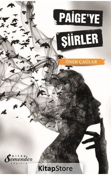 Paige'ye Şiirler - Öner Çağlar - Semenderkitap Yayınları Paige'ye Şiirler - Öner Çağlar - Semenderkitap Yayınları
