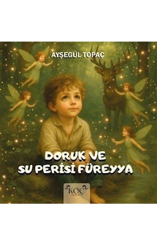 Doruk Ve Su Perisi Füreyya / Ayşegül Topaç Doruk Ve Su Perisi Füreyya / Ayşegül Topaç