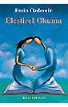Eleştirel Okuma Emin Özdemir Bilgi Yayınevi Eleştirel Okuma Emin Özdemir Bilgi Yayınevi