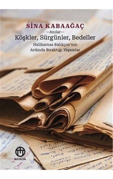 Köşkler, Sürgünler, Bedeller / Dr. Sina Kabaağaç