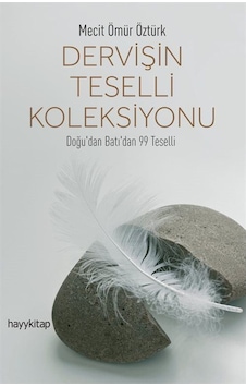 Dervişin Teselli Koleksiyonu / Mecit Ömür Öztürk 9789752477049 Dervişin Teselli Koleksiyonu / Mecit Ömür Öztürk 9789752477049