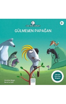 Gülmeyen Papağan - Anne Tavuk Anlatıyor - Christine Beigel - 1001 Çiçek Gülmeyen Papağan - Anne Tavuk Anlatıyor - Christine Beigel - 1001 Çiçek