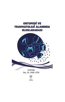 Ortopedi Ve Travmatoloji Alanında Uluslararası Araştırmalar / ... Ortopedi Ve Travmatoloji Alanında Uluslararası Araştırmalar / ...