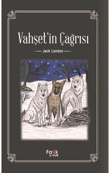 Vahşetin Çağrısı - Jack London - Fark Çocuk Vahşetin Çağrısı - Jack London - Fark Çocuk