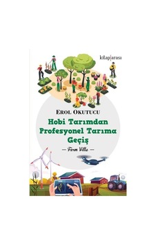 Hobi Tarımdan Profesyonel Tarıma Geçiş - Erol Okutucu - Kitap Arası