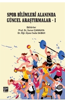 Spor Bilimleri Alanında Güncel Araştırmalar 1 / Prof. Dr. Sone...