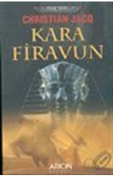 Kara Firavun / Christian Jacq Kara Firavun / Christian Jacq