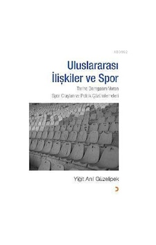 Uluslararası İlişkiler ve Spor - Yiğit Anıl Güzelipek - Cinius