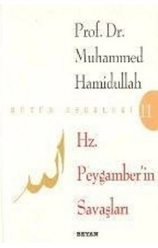 Hz. Peygamberin Savaşları Hz. Peygamberin Savaşları