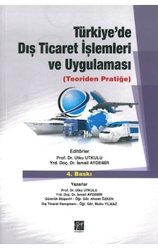 Türkiye’De Dış Ticaret İşlemleri ve Uygulaması Utku Utkulu Türkiye’De Dış Ticaret İşlemleri ve Uygulaması Utku Utkulu