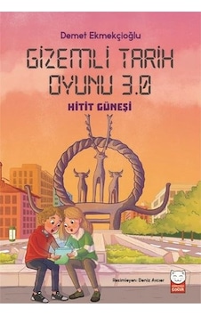 Gizemli Tarih Oyunu 3.0 - Hitit Güneşi - Demet Ekmekçioğlu - Kırmızı Kedi