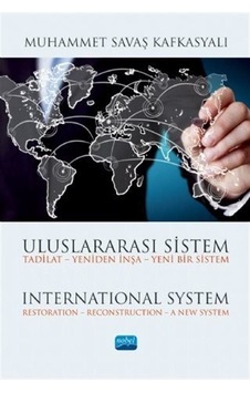 Uluslararası Sistem Tadilat - Yeniden İnşa - Yeni Bir Sistem /...