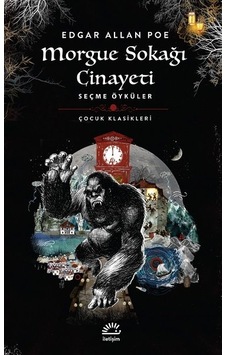 Morgue Sokağı Cinayetleri - Seçme Öyküler - Edgar Allan Poe - İletişim Yayınları Morgue Sokağı Cinayetleri - Seçme Öyküler - Edgar Allan Poe - İletişim Yayınları