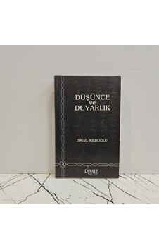 Düşünce Ve Duyarlık İsmail Kıllıoğlu Düşünce Ve Duyarlık İsmail Kıllıoğlu