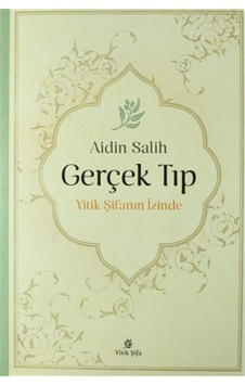 Gerçek Tıp Gerçek Şifanın Izinde Gerçek Tıp Gerçek Şifanın Izinde