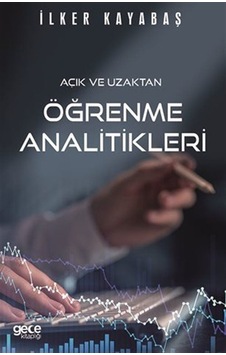 Açık ve Uzaktan Öğrenme Analitikleri / İlker Kayabaş Açık ve Uzaktan Öğrenme Analitikleri / İlker Kayabaş