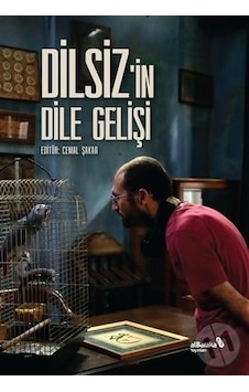 Dilsiz'in Dile Gelişi - Cemal Şakar - alBaraka Yayınları