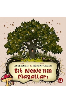 Sit Nene'nin Masalları - Ayşe Kulin - Büyülü Fener Sit Nene'nin Masalları - Ayşe Kulin - Büyülü Fener