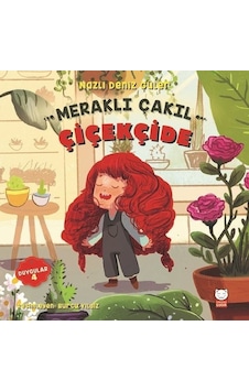 Meraklı Çakıl Çiçekçide-Duygular Serisi 4 - Nazlı Deniz Güler - Kırmızı Kedi Meraklı Çakıl Çiçekçide-Duygular Serisi 4 - Nazlı Deniz Güler - Kırmızı Kedi