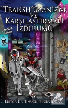 Transhümanizm ve Karşılaştırmalı İzdüşümü- Kastaş Yayınları Transhümanizm ve Karşılaştırmalı İzdüşümü- Kastaş Yayınları