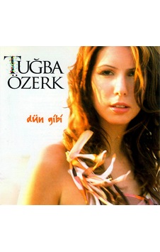 Tuğba Özerk - Dün Gibi , Cd