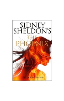 The Phoenix Sydney Sheldon Harper Collins The Phoenix Sydney Sheldon Harper Collins
