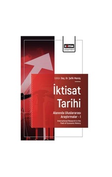 İktisat Tarihi Alanında Uluslararası Araştırmalar I / Internat... İktisat Tarihi Alanında Uluslararası Araştırmalar I / Internat...