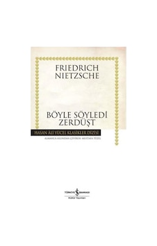 Böyle Söyledi Zerdüşt - Hasan Ali Yücel Klasikleri Friedrich Nietzsche Böyle Söyledi Zerdüşt - Hasan Ali Yücel Klasikleri Friedrich Nietzsche
