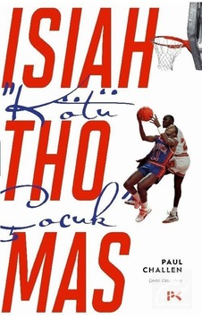 "Kötü Çocuk" Isiah Thomas / Paul Challen "Kötü Çocuk" Isiah Thomas / Paul Challen