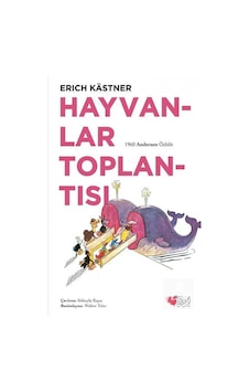 Hayvanlar Toplantısı - Erich Kastner - Can Çocuk Yayınları Hayvanlar Toplantısı - Erich Kastner - Can Çocuk Yayınları