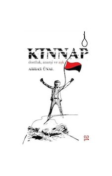 Kınnap - Dostluk Anarşi ve Aşk - Abbas Ünal - Gufo Yayınları
