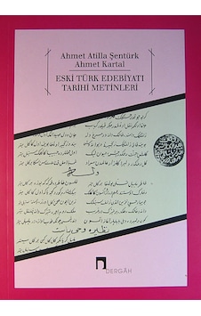 Eski Türk Edebiyatı Tarihi Metinleri - Ahmet Atilla Şentürk - Ahmet Kartal - Dergah Yayınları Eski Türk Edebiyatı Tarihi Metinleri - Ahmet Atilla Şentürk - Ahmet Kartal - Dergah Yayınları