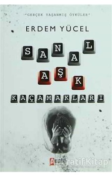 Sanal Aşk Kaçamakları - Erdem Yücel - Puslu Yayıncılık