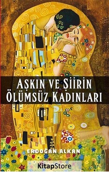 Aşkın ve Şiirin Ölümsüz Kadınları - Erdoğan Alkan - İnkılap Kitabevi Aşkın ve Şiirin Ölümsüz Kadınları - Erdoğan Alkan - İnkılap Kitabevi