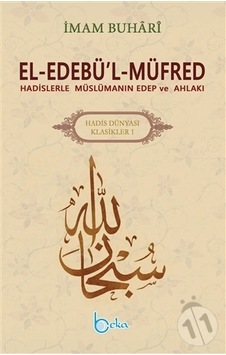 El - Edebü'l - Müfred - İmam Buhari - Beka Yayınları El - Edebü'l - Müfred - İmam Buhari - Beka Yayınları