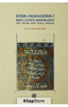 Kitab-ı Mukaddime-i Ebu'l-Leysi's-Semerkandi - Abdurrahman Özkan - Palet Yayınları Kitab-ı Mukaddime-i Ebu'l-Leysi's-Semerkandi - Abdurrahman Özkan - Palet Yayınları