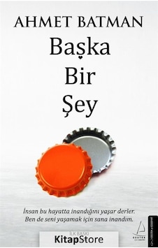 Kitapstore Başka Bir Şey / Ahmet Batman Kitapstore Başka Bir Şey / Ahmet Batman