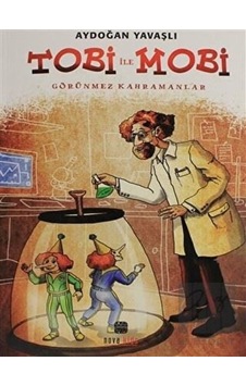 Tobi ile Mobi - Aydoğan Yavaşlı - Nova Kids Tobi ile Mobi - Aydoğan Yavaşlı - Nova Kids
